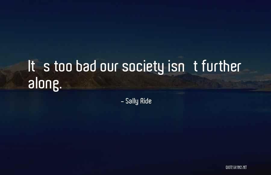 Sally Ride's Quotes By Sally Ride Sally Ride's Quotes By Sally Ride