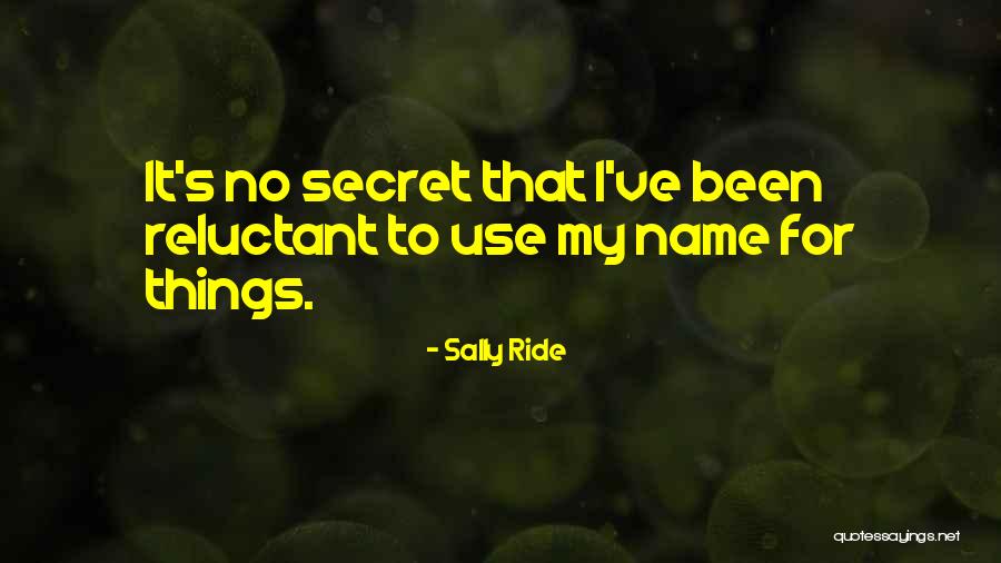 Sally Ride's Quotes By Sally Ride Sally Ride's Quotes By Sally Ride