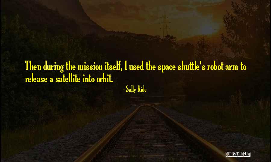 Sally Ride's Quotes By Sally Ride Sally Ride's Quotes By Sally Ride