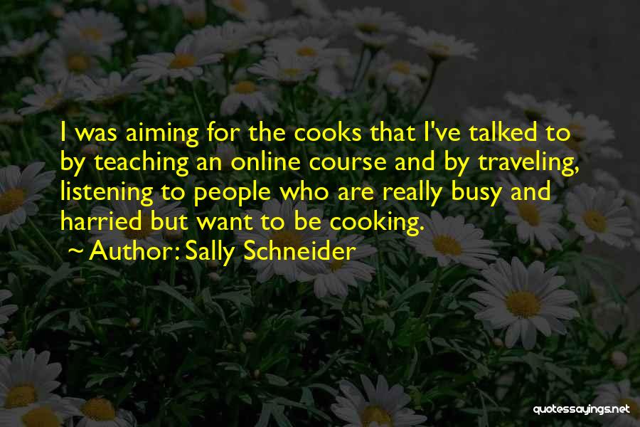 Sally Schneider Quotes 200482