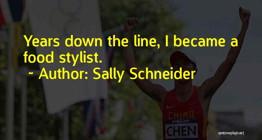 Sally Schneider Quotes 228212