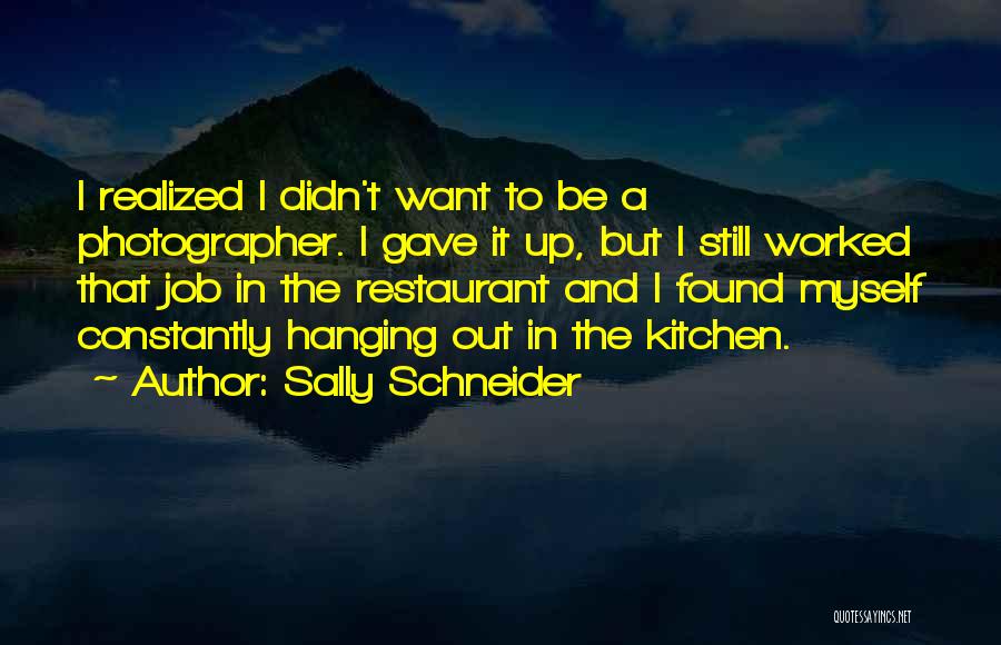 Sally Schneider Quotes 311260