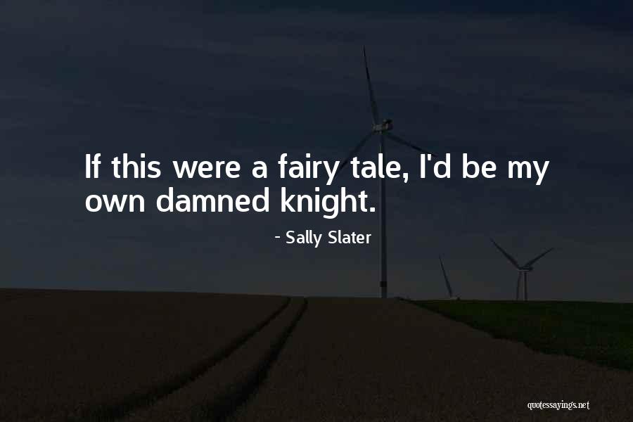 Sally Slater Quotes 2009978