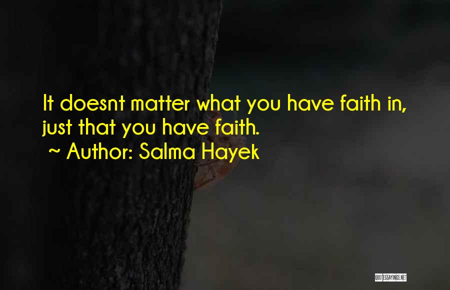 Salma Hayek Quotes 1128275