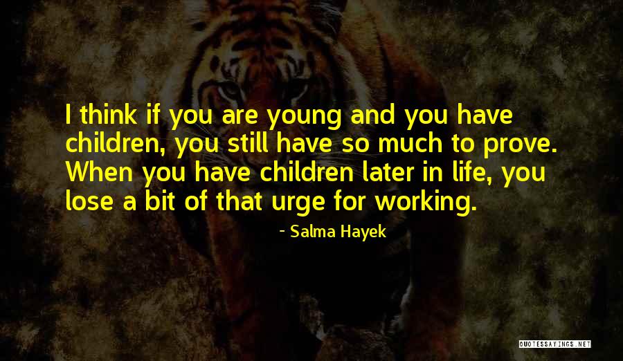 Salma Hayek Quotes 127875 Salma Hayek Quotes 127875