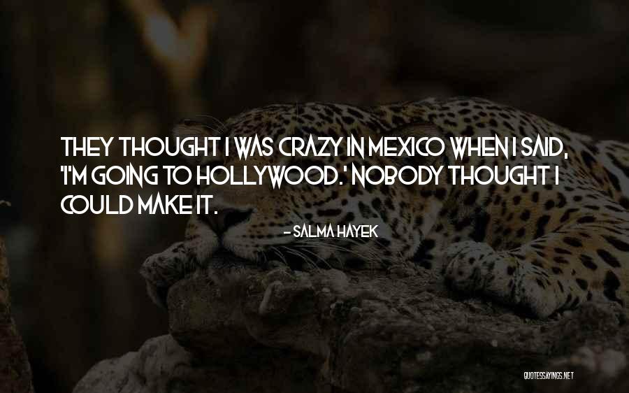 Salma Hayek Quotes 365938