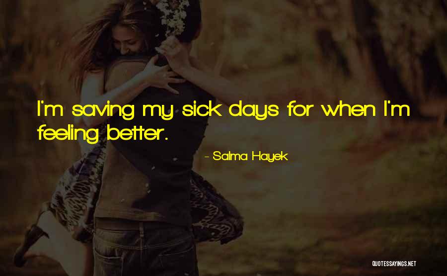 Salma Hayek Quotes 381539 Salma Hayek Quotes 381539