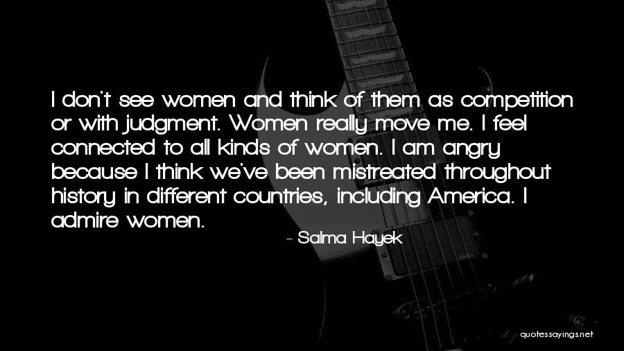 Salma Hayek Women Quotes By Salma Hayek Salma Hayek Women Quotes By Salma Hayek