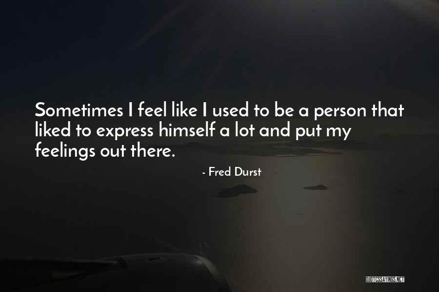 Salmalina Quotes By Fred Durst Salmalina Quotes By Fred Durst