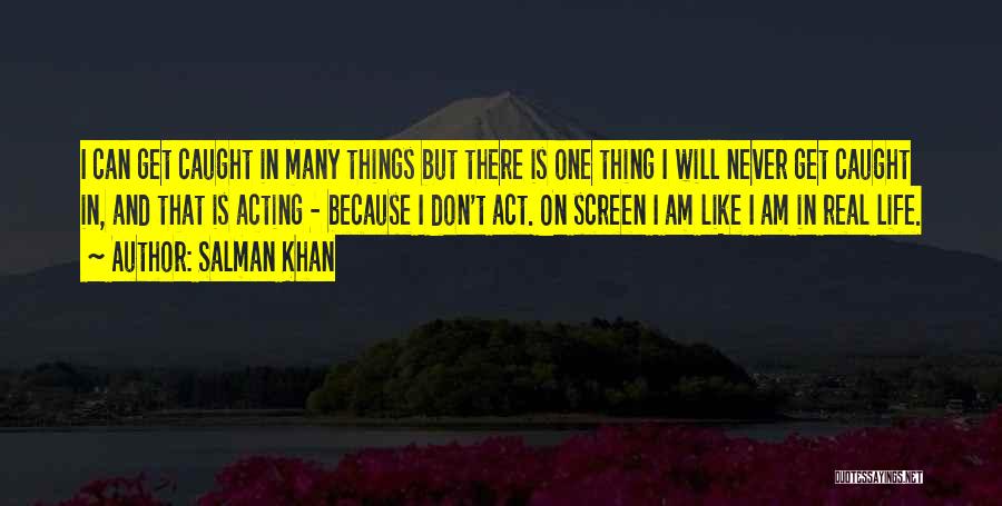 Salman Khan Quotes 1507108