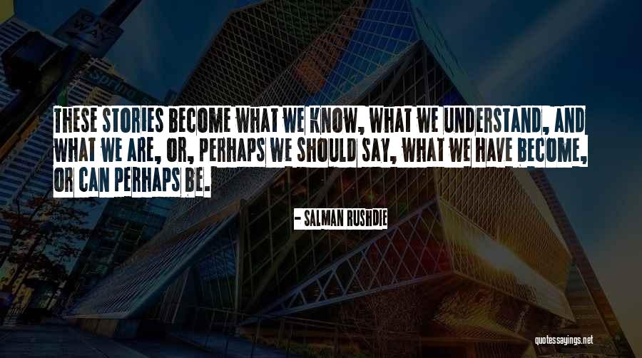 Salman Quotes By Salman Rushdie