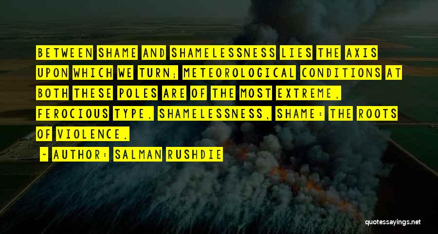 Salman Rushdie Shame Quotes By Salman Rushdie