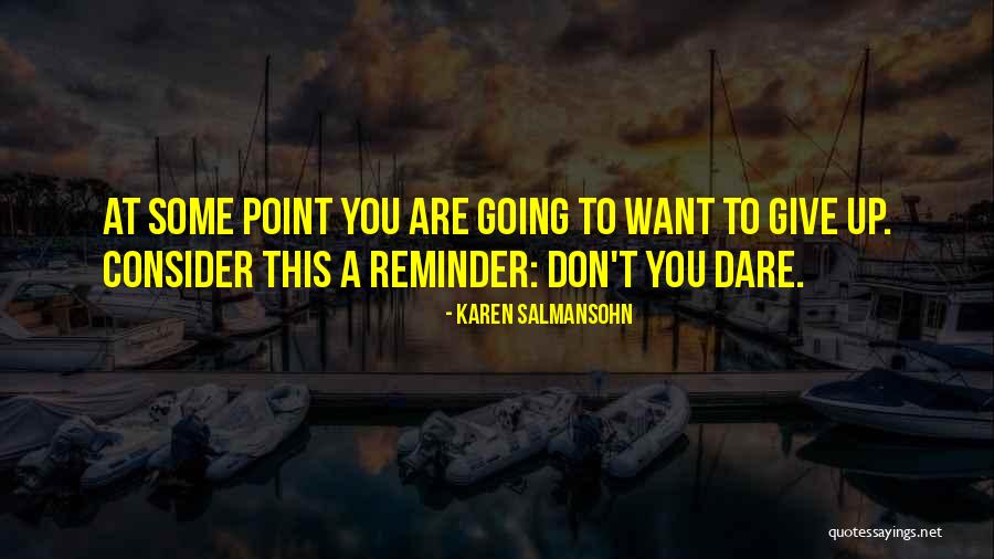 Salmansohn Karen Quotes By Karen Salmansohn Salmansohn Karen Quotes By Karen Salmansohn