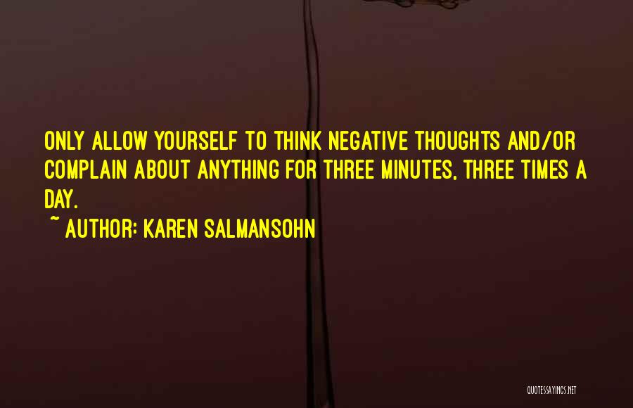 Salmansohn Quotes By Karen Salmansohn