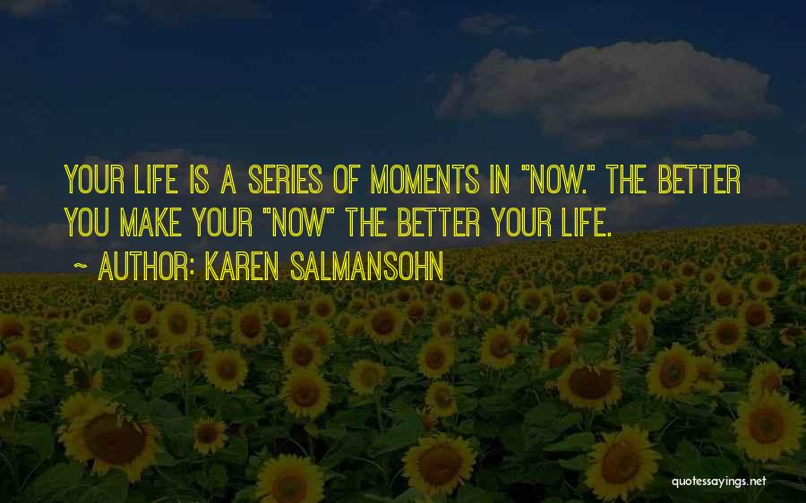 Salmansohn Quotes By Karen Salmansohn