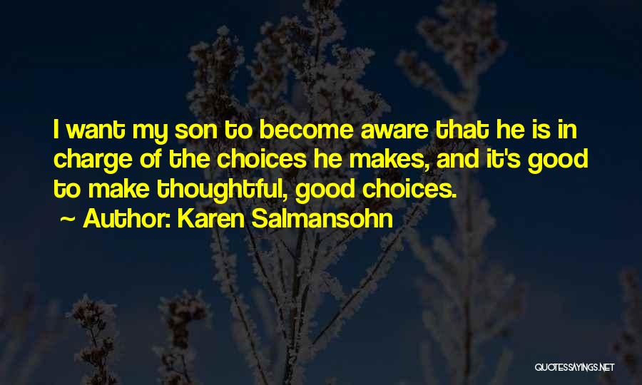 Salmansohn Quotes By Karen Salmansohn