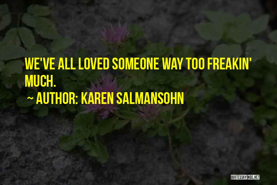 Salmansohn Quotes By Karen Salmansohn