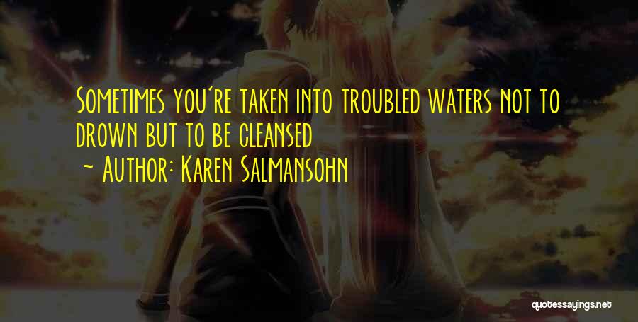 Salmansohn Quotes By Karen Salmansohn