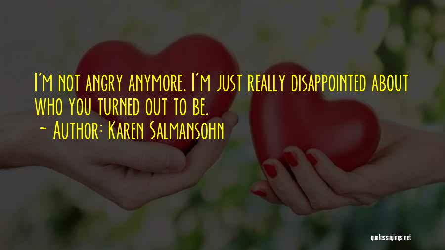 Salmansohn Quotes By Karen Salmansohn