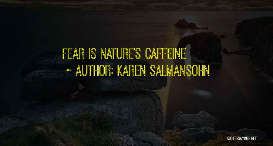 Salmansohn Quotes By Karen Salmansohn