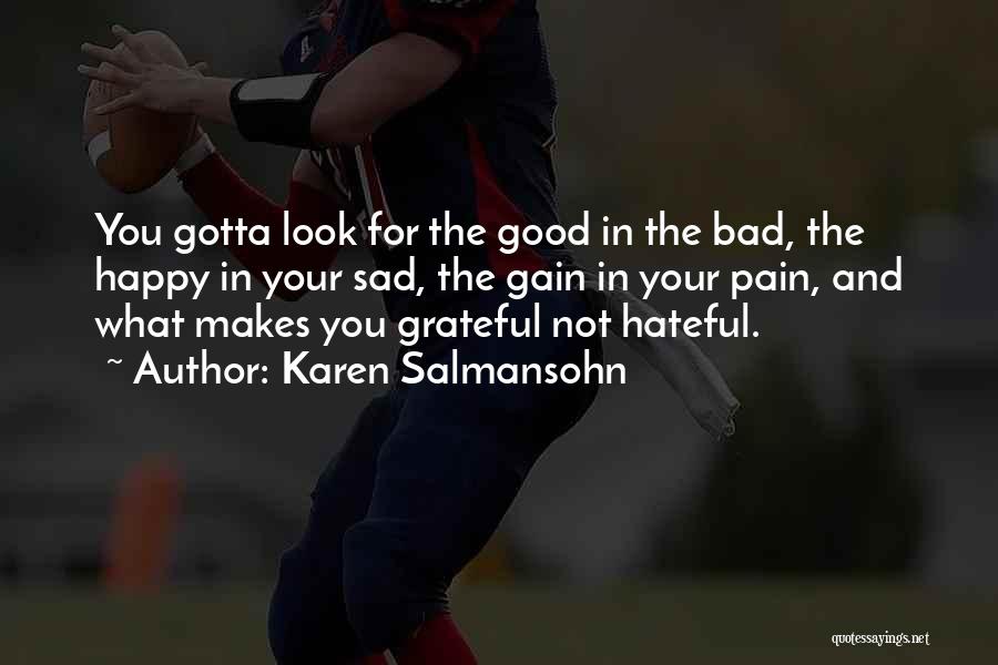 Salmansohn Quotes By Karen Salmansohn