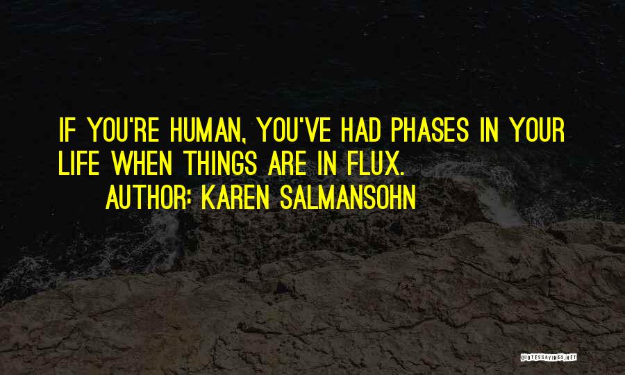 Salmansohn Quotes By Karen Salmansohn