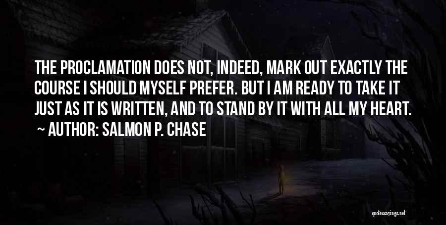 Salmon Chase Quotes By Salmon P. Chase