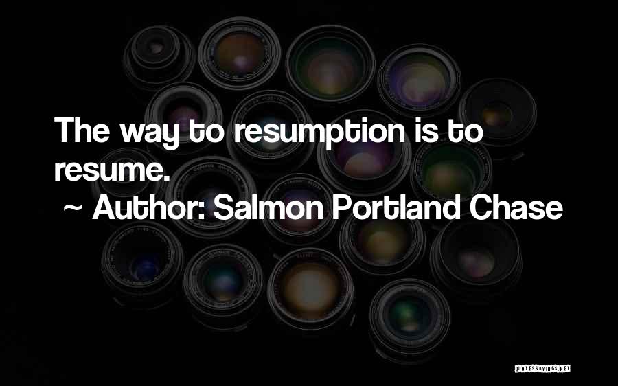 Salmon Chase Quotes By Salmon Portland Chase