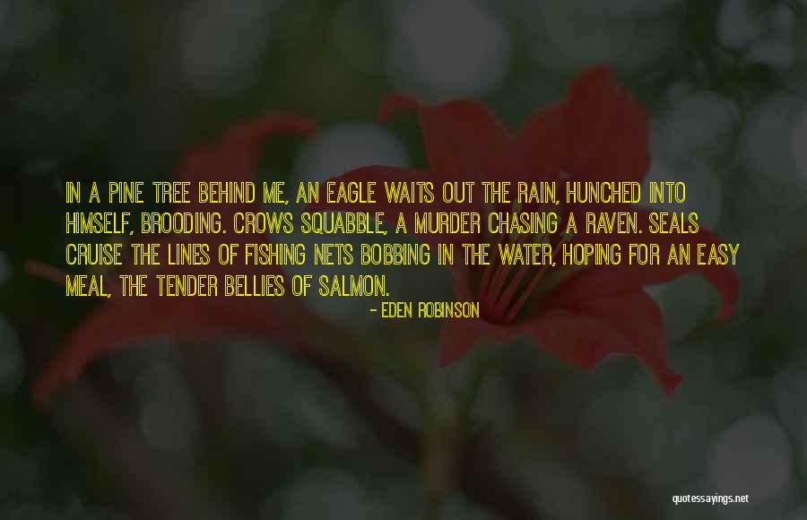 Salmon Fishing Quotes By Eden Robinson