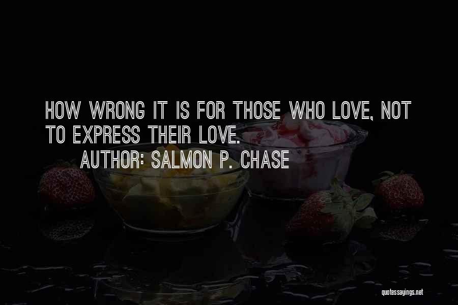 Salmon P. Chase Quotes 1133978