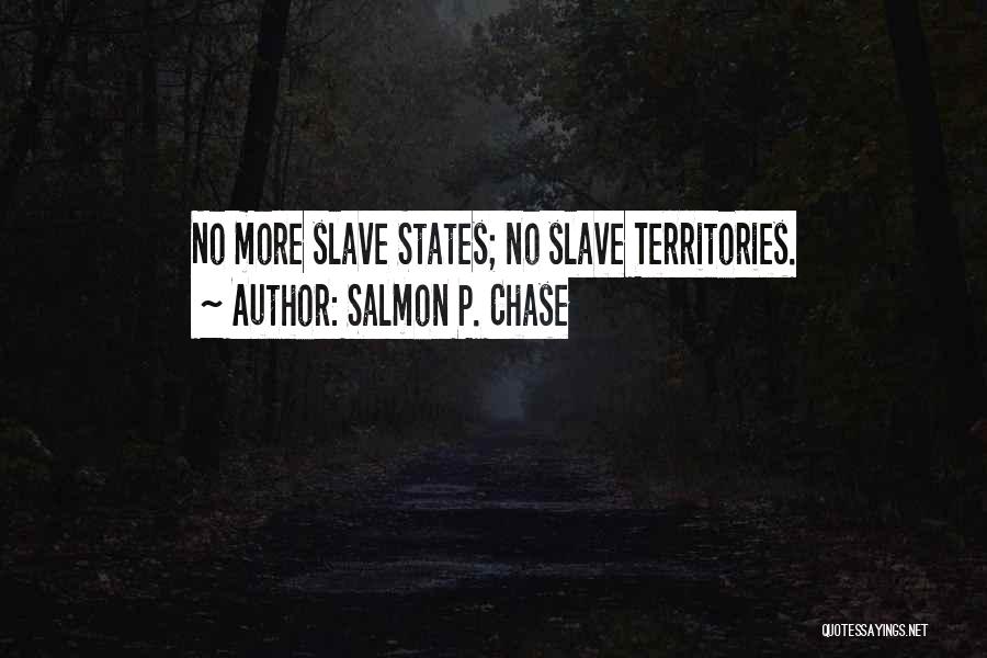 Salmon P. Chase Quotes 431774