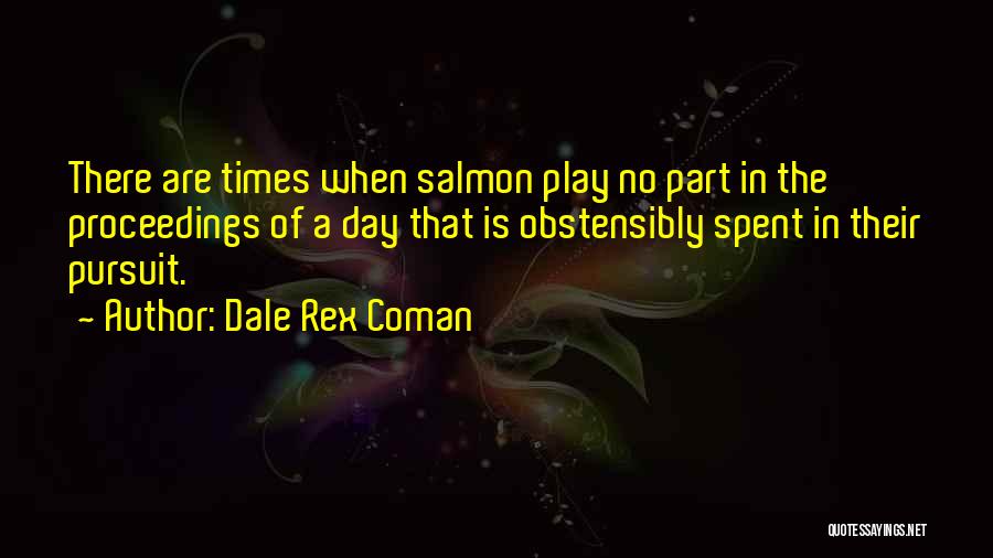 Salmon Quotes By Dale Rex Coman