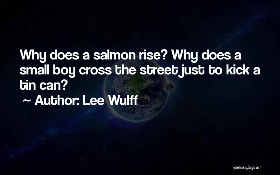 Salmon Quotes By Lee Wulff