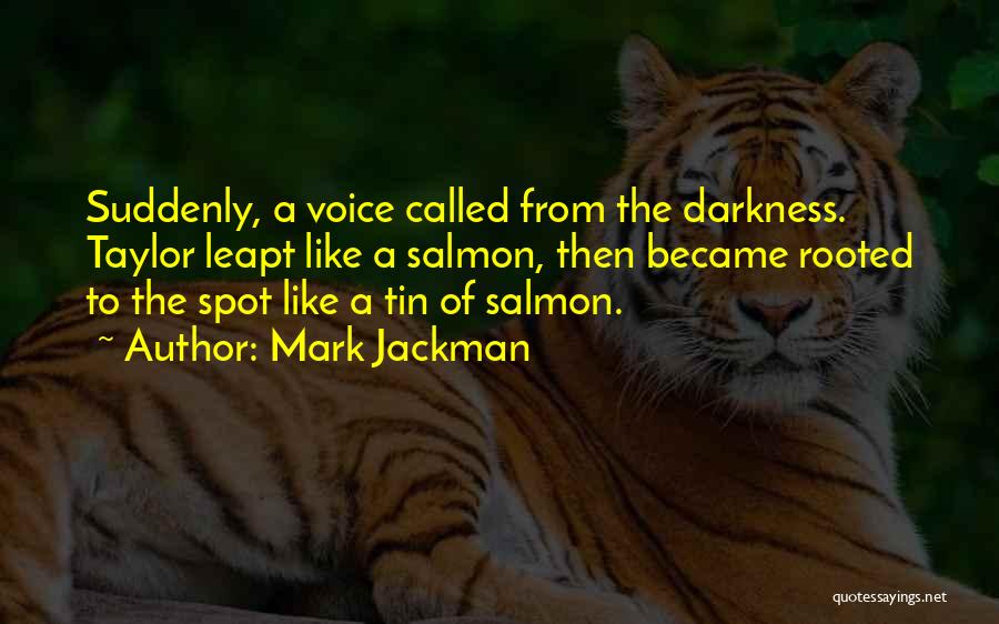 Salmon Quotes By Mark Jackman