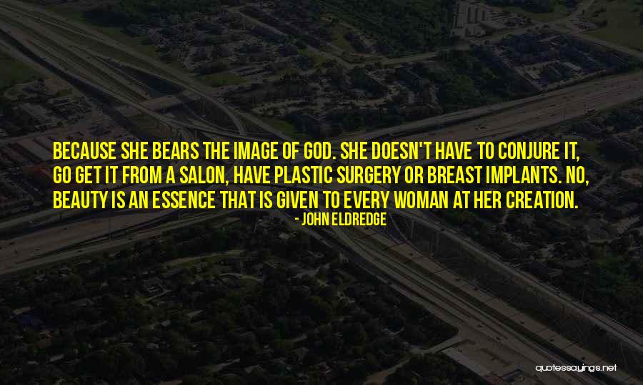 Salon Beauty Quotes By John Eldredge