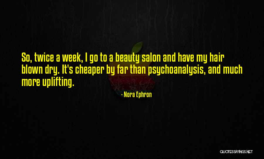 Salon Beauty Quotes By Nora Ephron