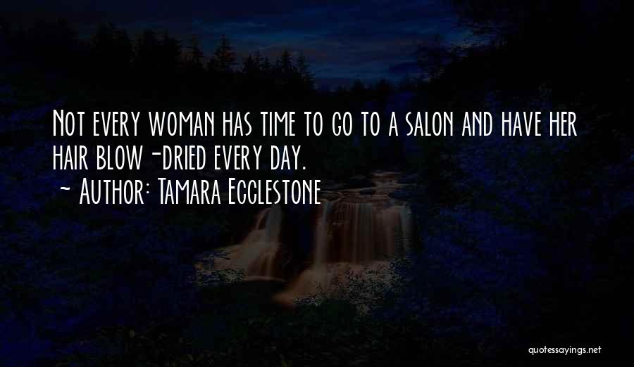 Salon Quotes By Tamara Ecclestone