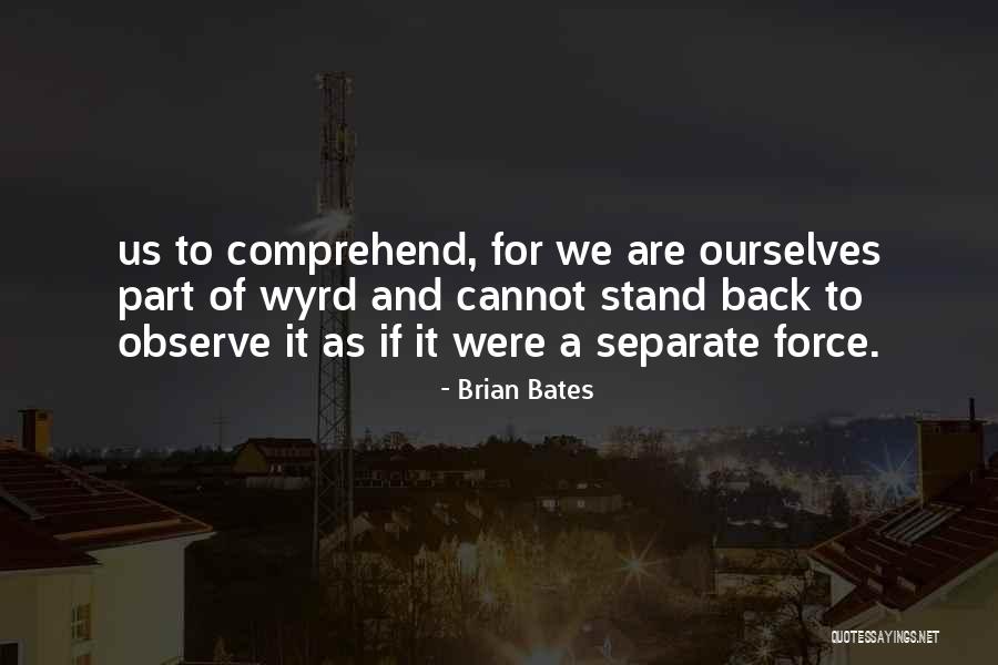 Salonda Kavga Quotes By Brian Bates Salonda Kavga Quotes By Brian Bates