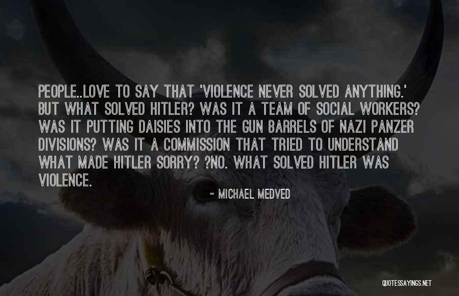 Salpicaduras Quotes By Michael Medved Salpicaduras Quotes By Michael Medved