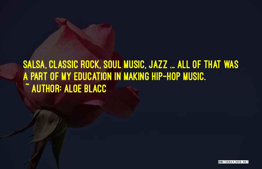 Salsa Music Quotes By Aloe Blacc