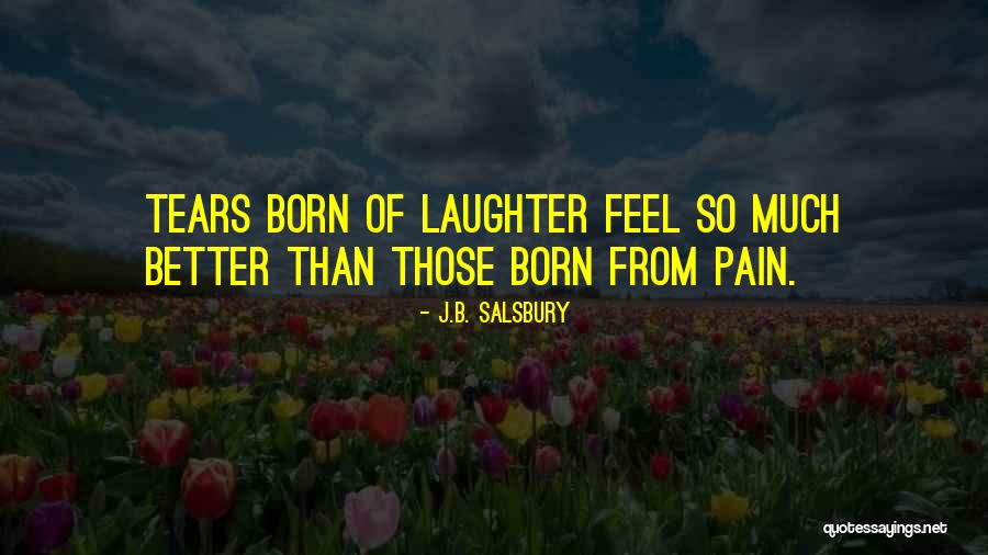 Salsbury Quotes By J.B. Salsbury Salsbury Quotes By J.B. Salsbury