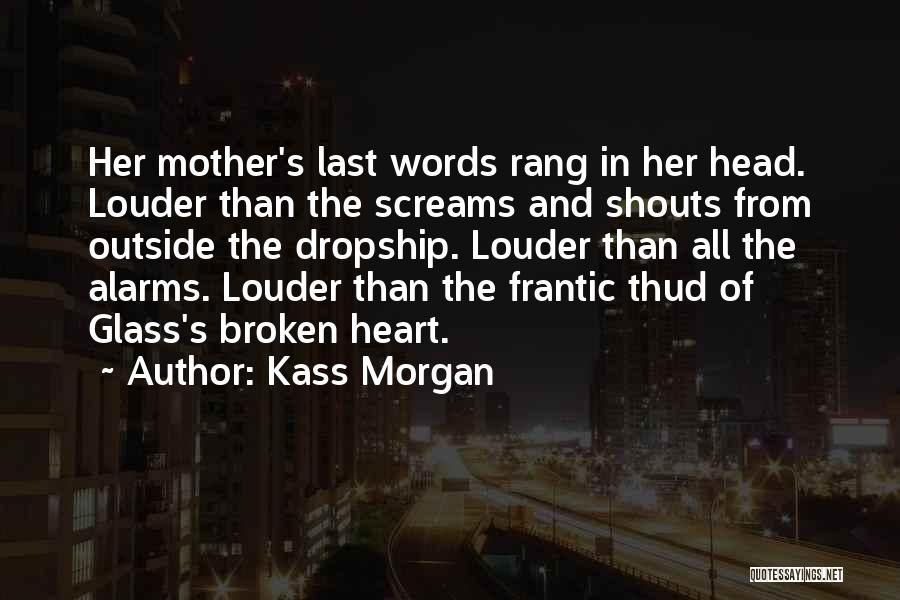 Salselas Macedo Quotes By Kass Morgan