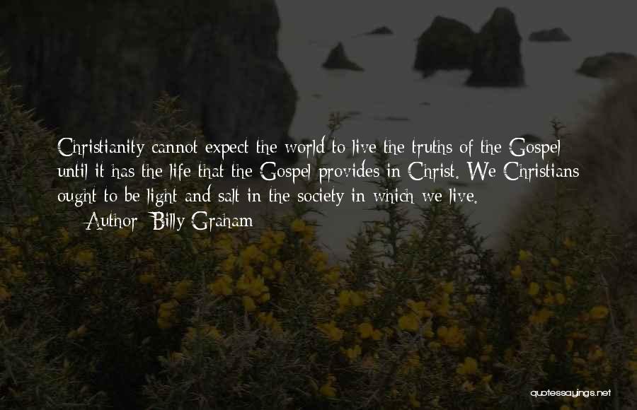 Salt And Light Of The World Quotes By Billy Graham