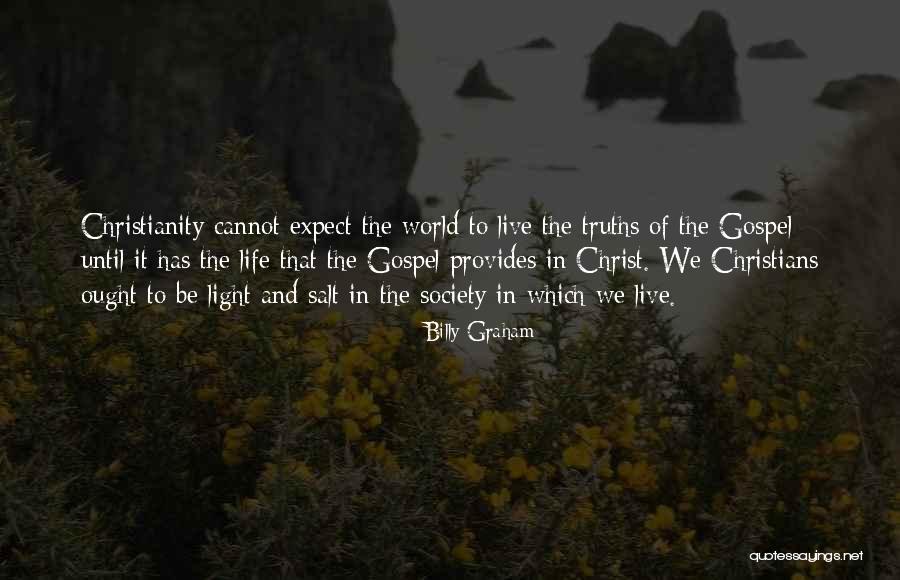 Salt And Light Of The World Quotes By Billy Graham