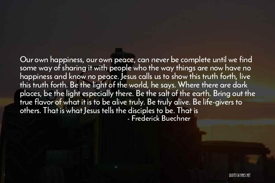 Salt And Light Of The World Quotes By Frederick Buechner