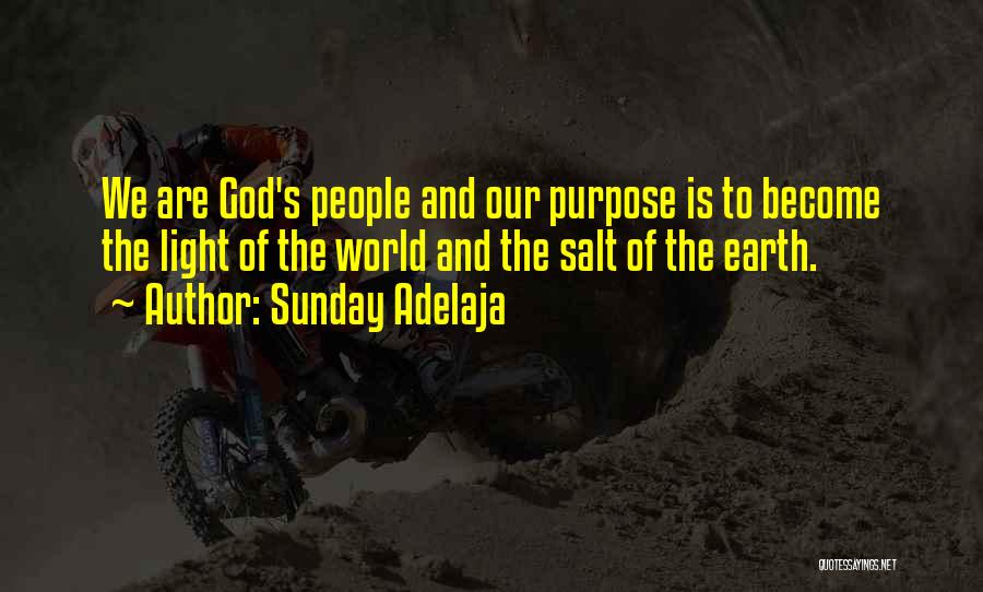 Salt And Light Of The World Quotes By Sunday Adelaja