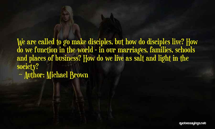 Salt And Light Quotes By Michael Brown