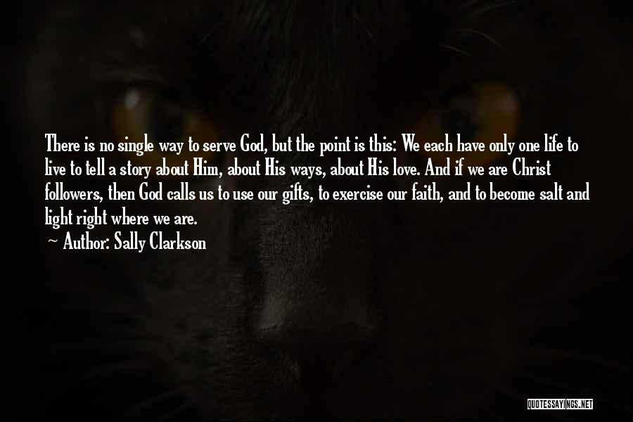 Salt And Light Quotes By Sally Clarkson