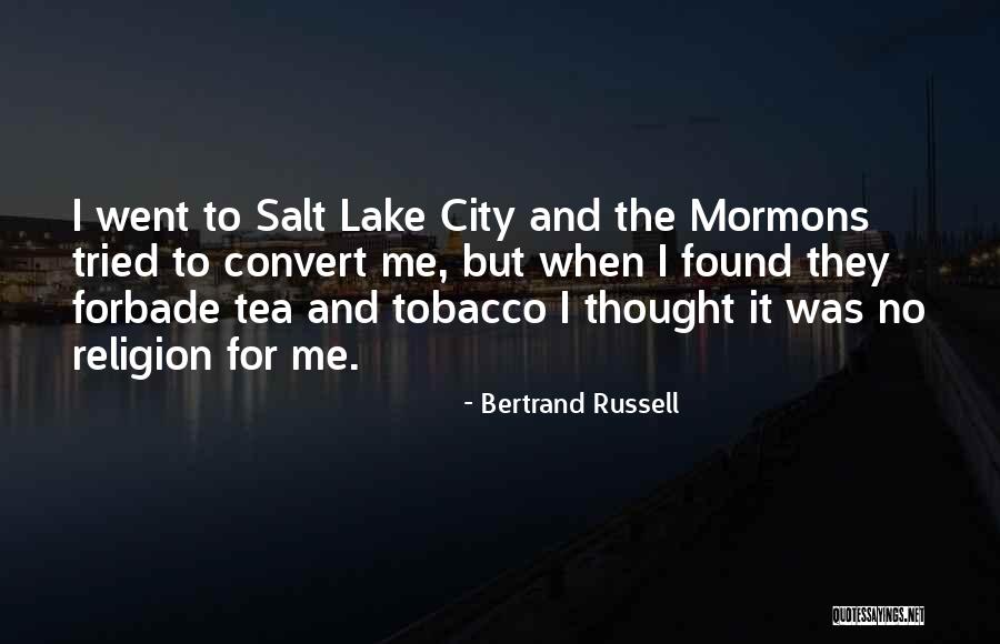 Salt Lake City Quotes By Bertrand Russell Salt Lake City Quotes By Bertrand Russell