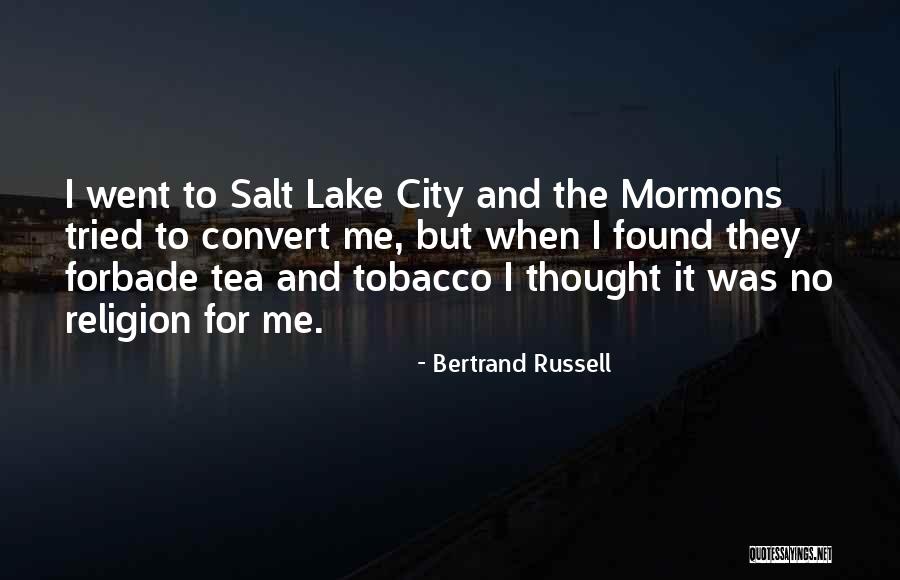 Salt Lake City Quotes By Bertrand Russell